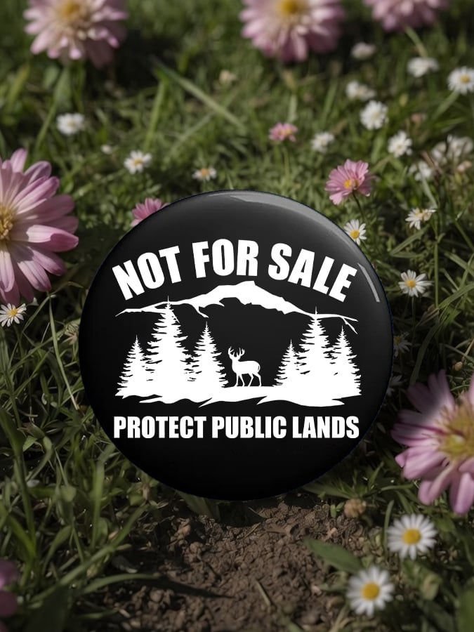 Unisex Retro Resist Not For Sale Protect Public Lands Pin-Back Button