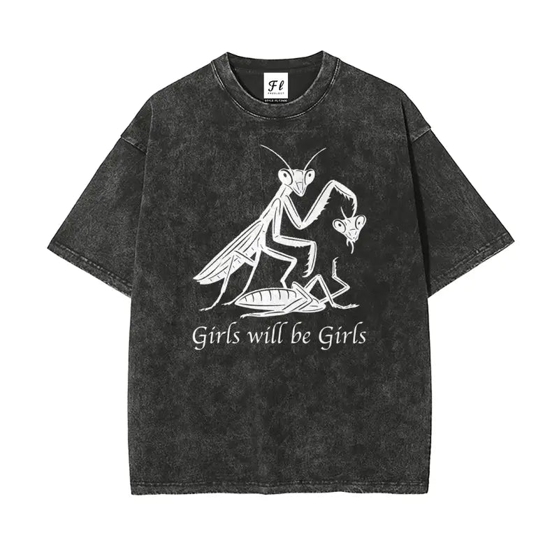 Girls Will Be Girls Oversize Unisex Washed T-Shirt
