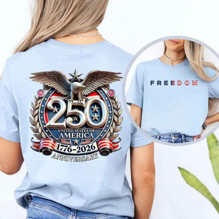 Women's Freedom 250 Years Anniversary  T-Shirt