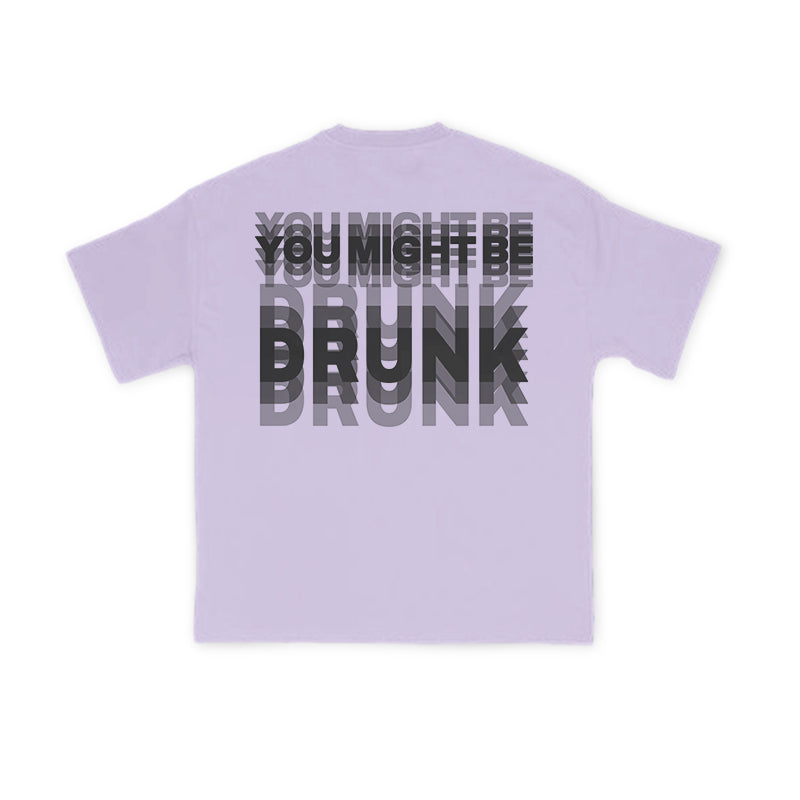 You Might Be Drunk Glitch Effect Print T-shirt