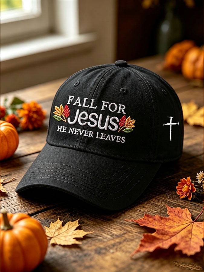 Unisex FALL FOR Jesus HE NEVER LEAVES Print Baseball Cap