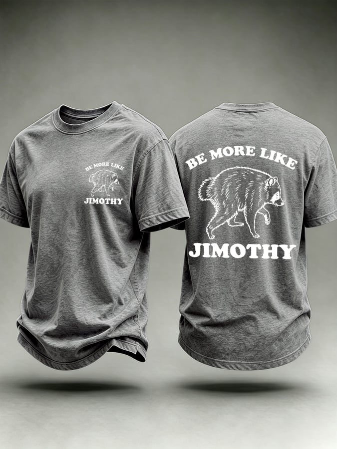 Men's Retro Be More Like Jimothy Printed Casual T-Shirt