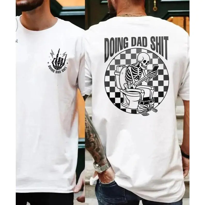 Fresh Take on Fatherhood – Doing Dad Shit T-shirt