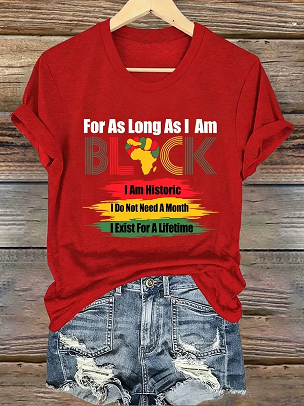 Women's Juneteenth For As Long As I Am Black I AM Historic Print Cotton Casual T-Shirt