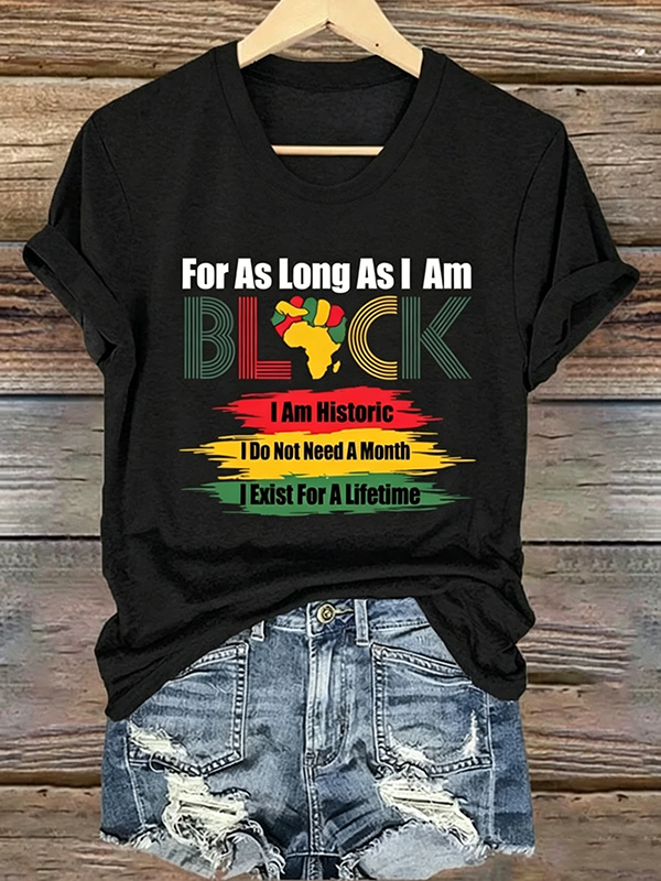 Women's Juneteenth For As Long As I Am Black I AM Historic Print Cotton Casual T-Shirt