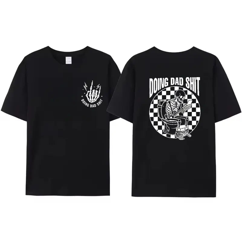 Fresh Take on Fatherhood – Doing Dad Shit T-shirt