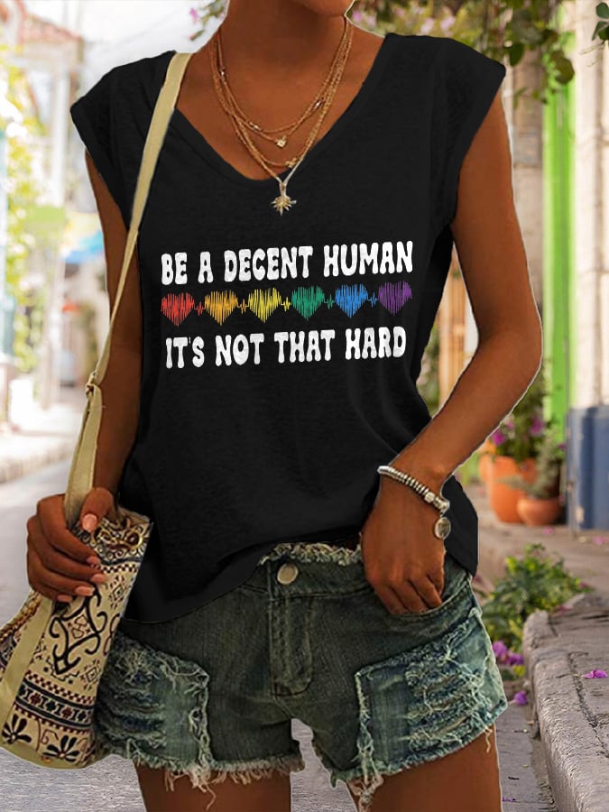 V Neck Retro Be A Decent Human It's Not That Hard Print Tank Tops