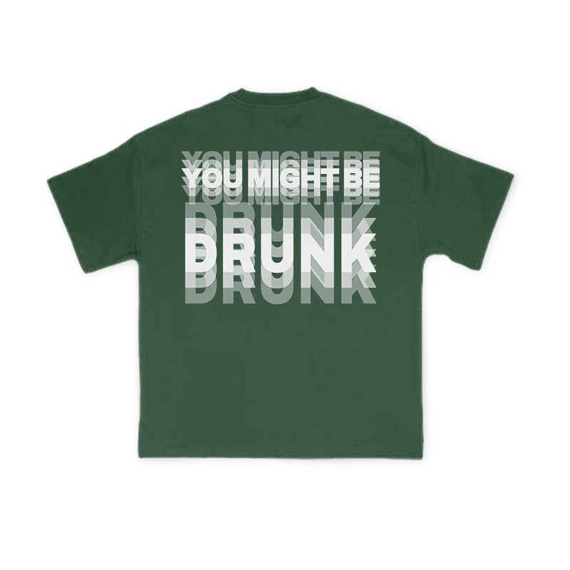 You Might Be Drunk Glitch Effect Print T-shirt