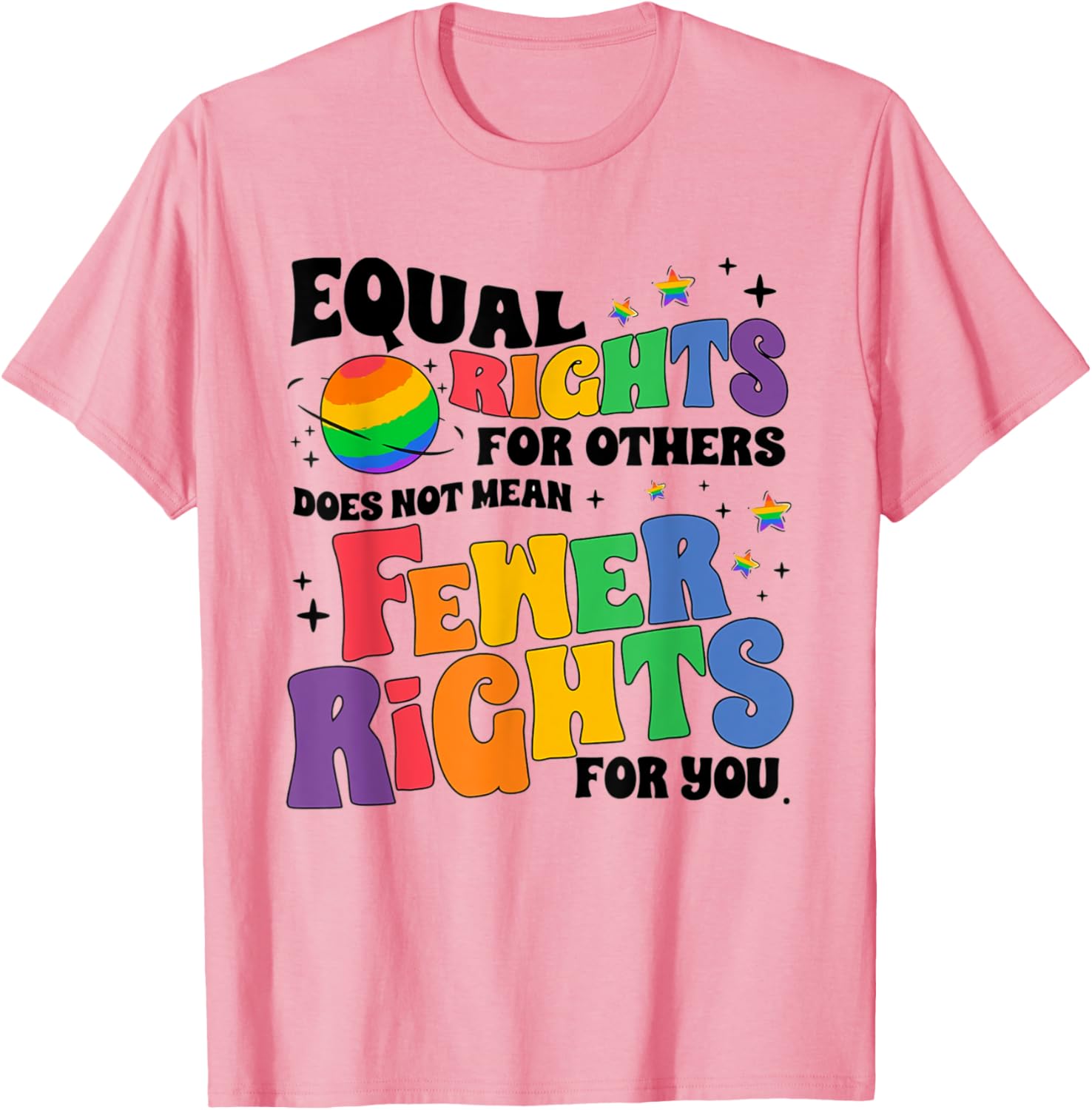 Men's model The equal rights of others do not mean a reduction in LGBTQ rights   T-Shirt