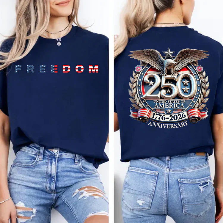 Women's Freedom 250 Years Anniversary  T-Shirt
